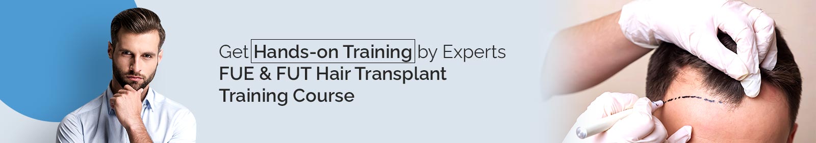 FUE & FUT Hair Transplant Training | Hair Transplant Procedure