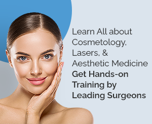 Hands-On Certificate Course in Cosmetology, Lasers & Aesthetic Medicine