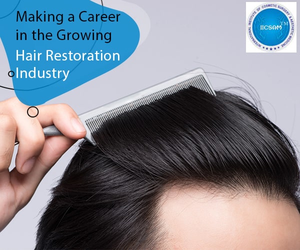 Career in the Growing Hair Restoration Industry