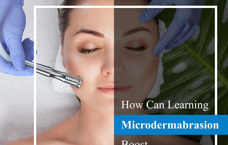 5 Ways Learning Microdermabrasion